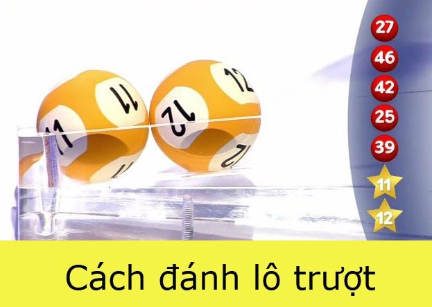Cách đánh lô trượt, cf68 hướng dẫn cách đánh lô trượt hiệu quả