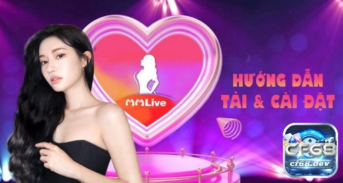 Hướng dẫn tải app mmlive