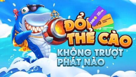 Bắn cá đổi thẻ cào – Ưu điểm nổi bật và top game dễ ăn tiền