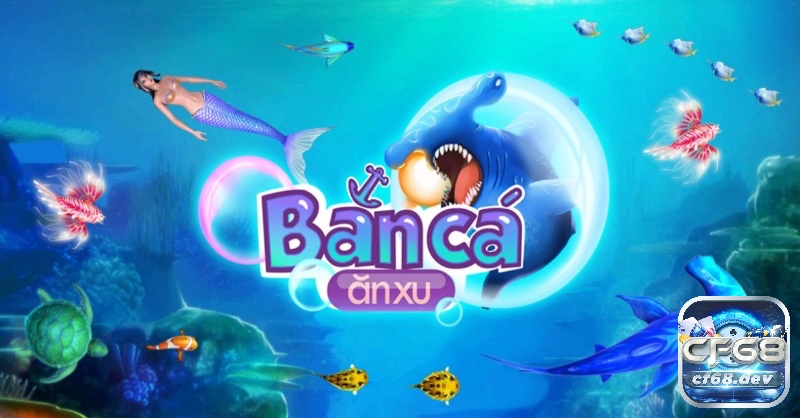 Cùng Cf68 khám phá thế giới đại dương đầy màu sắc trong game bắn cá săn xu đổi thưởng
