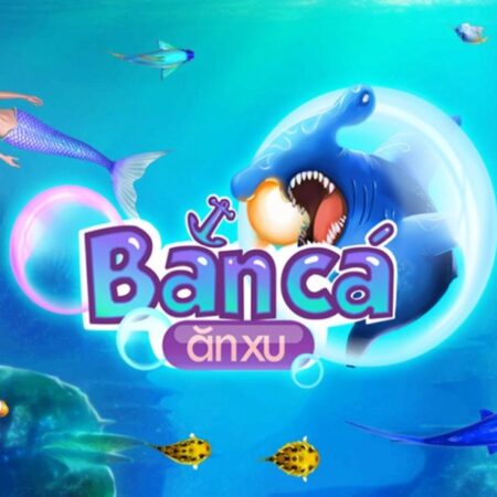 Bắn cá săn xu – Game bắn cá đổi thưởng hấp dẫn 2025