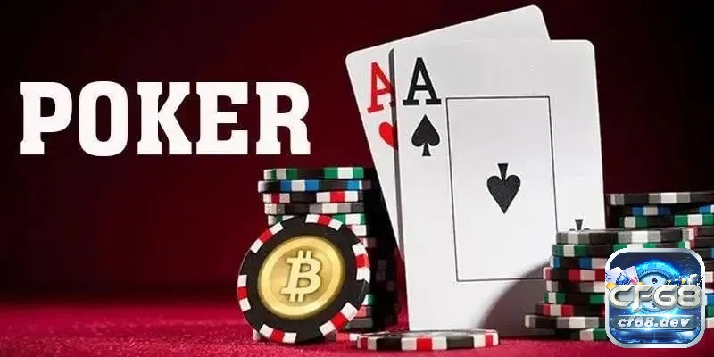 Game poker là sự kết hợp giữa giải trí và logic