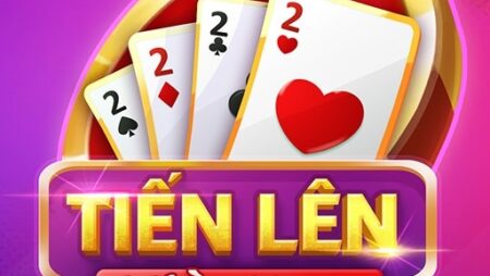 Game bài tiến lên miền nam: Luật chơi đầy đủ và dễ hiểu nhất