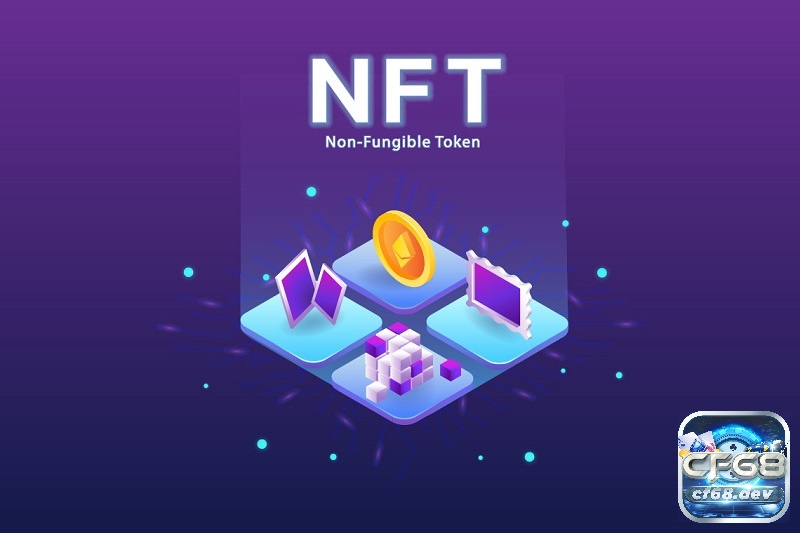 Cùng cf68 khám phá chi tiết Nft là gì nhé!