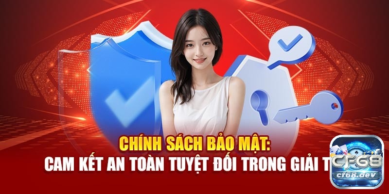 Khi tham gia các game đổi thưởng uy tín sẽ cam kết bảo mật thông tin cá nhân và tài khoản người chơi tuyệt đối