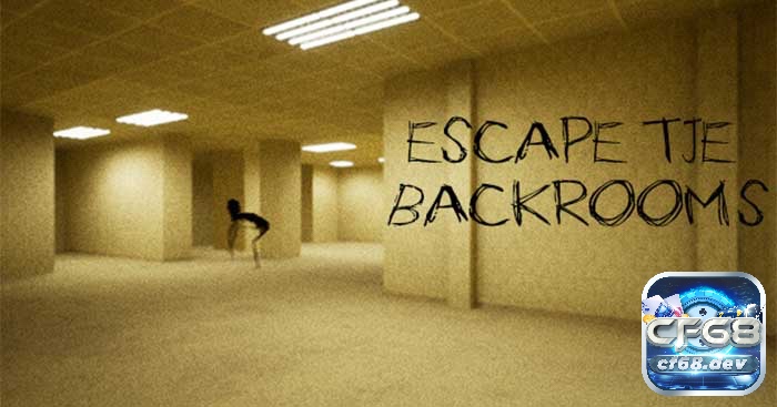 Escape the Backrooms là tựa game kinh dị hay lấy cảm hứng từ truyền thuyết mạng về một không gian vô tận và kỳ bí
