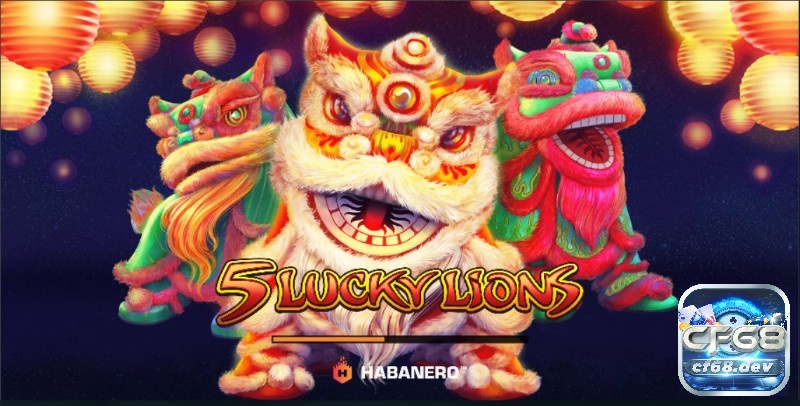 Khám phá game slot 5 lucky lions cùng Cf68 ngay nhé!
