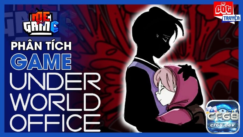 Underworld Office không chỉ là game, mà còn là câu chuyện nhân văn về sự sống