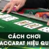 Đánh bài Baccarat chi tiết – Chiến thuật thắng cho game thủ