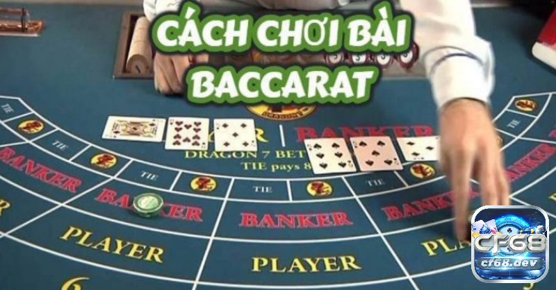 Khám phá hướng dẫn chơi bài Baccarat cùng Cf68 ngay nhé!