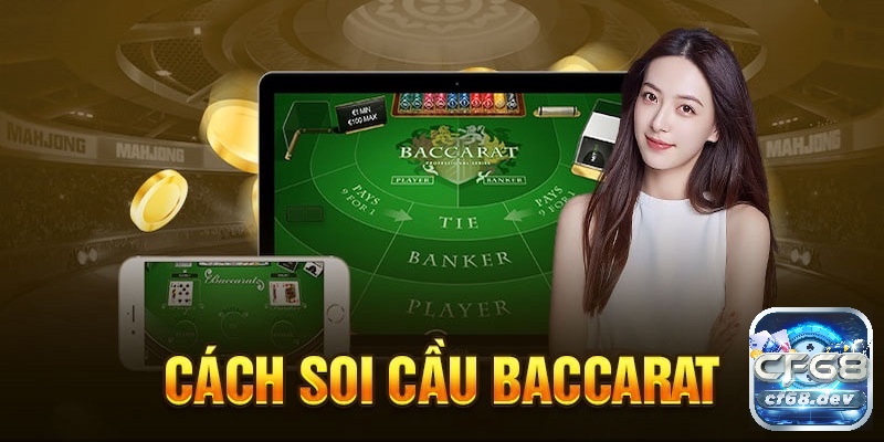 Người chơi thường theo dõi ‘cầu’ để tìm ra xu hướng trong cách đặt cược bài Baccarat.